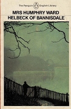 Helbeck of Bannisdale by Mrs. Humphry Ward