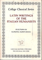 The Latin Writings of the Italian Humanists…