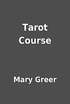 Tarot Course by Mary Greer