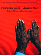 Ngangkari Work - Anangu Way: Traditional…