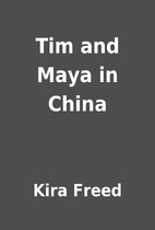 Tim and Maya in China by Kira Freed