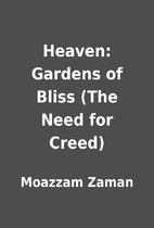 Heaven: Gardens of Bliss (The Need for…