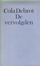 De vervolgden by Cola Debrot