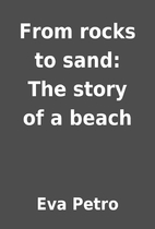 From rocks to sand: The story of a beach by…