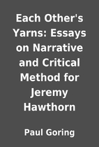 Each Other's Yarns: Essays on Narrative and…