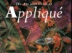 The Art and Craft of Applique by Juliet…