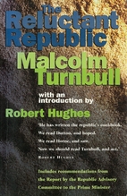 The Reluctant Republic by Malcolm Turnbull