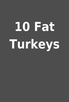 10 Fat Turkeys