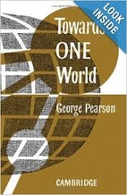 Towards One World by George Pearson