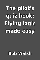 The pilot's quiz book: Flying logic made…
