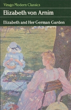 Elizabeth and Her German Garden by Elizabeth…