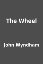 The Wheel by John Wyndham
