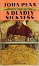 Deadly Sickness, A by John Penn