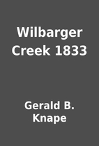 Wilbarger Creek 1833 by Gerald B. Knape