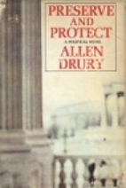 Preserve and Protect by Allen Drury