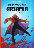 De school van Arsamia, 01: Deel 1 by…