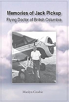 Memories of Jack Pickup Flying Doctor of…