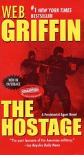 The Hostage by W. E. B. Griffin
