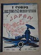 I Corps History of the Occupation of Japan,…