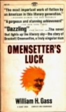 Omensetter's Luck by William H. Gass