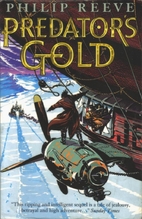 Predator's Gold by Philip Reeve