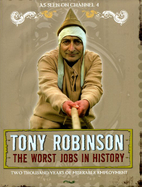 The Worst Jobs in History by Tony Robinson