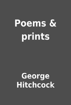 Poems & prints by George Hitchcock