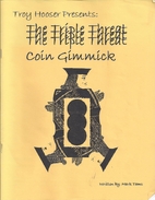 The Triple Threat Coin Gimmick by Mark Tams
