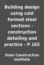 Building design using cold formed steel…