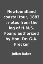Newfoundland coastal tour, 1883 : notes from…