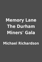 Memory Lane The Durham Miners' Gala by…