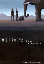 Hills Like White Elephants by Ernest…