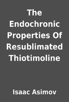 The Endochronic Properties Of Resublimated…