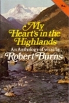My Heart's in the Highlands by Robert Burns