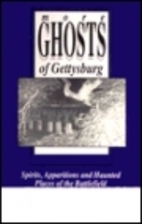 More Ghosts of Gettysburg: Spirits,…