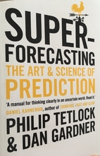 Superforecasting: The Art and Science of…