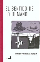 El Sentido de lo Humano by Humberto R.…