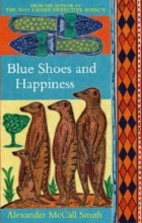 Blue Shoes and Happiness by Alexander McCall…