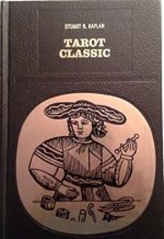 Tarot Classic by Stuart R. Kaplan