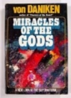Miracles of the Gods by Erich von Däniken