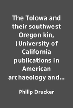 The Tolowa and their southwest Oregon kin,…