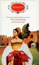 The Dark Rose by Cynthia Harrod-Eagles