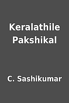 Keralathile Pakshikal by C. Sashikumar