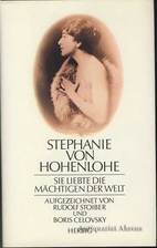 Stephanie von Hohenlohe. Sie liebte die…
