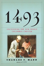 1493: Uncovering the New World Columbus…