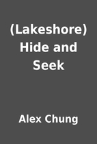(Lakeshore) Hide and Seek by Alex Chung