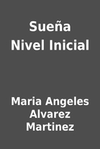 Sueña Nivel Inicial by Maria Angeles…