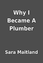 Why I Became A Plumber by Sara Maitland