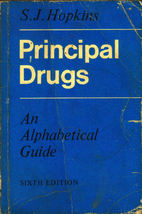 Principal Drugs: An Alphabetical Guide to…