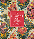 An Elegant Art: Fashion & Fantasy in the…